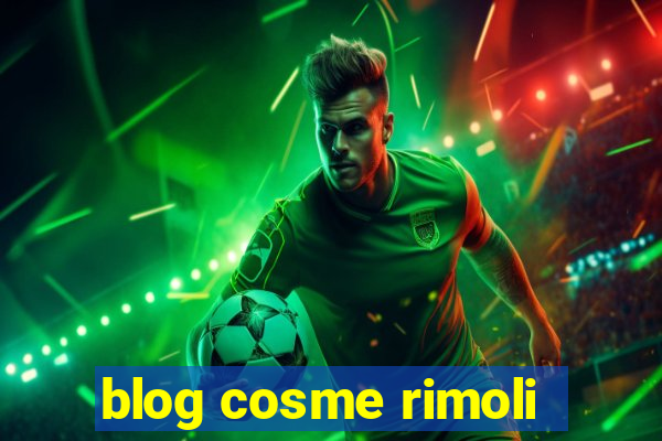 blog cosme rimoli